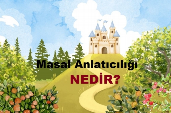 Masal Anlatıcılığı Nedir?