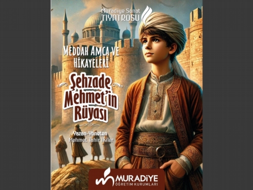 ŞEHZADE MEHMET'İN RÜYASI